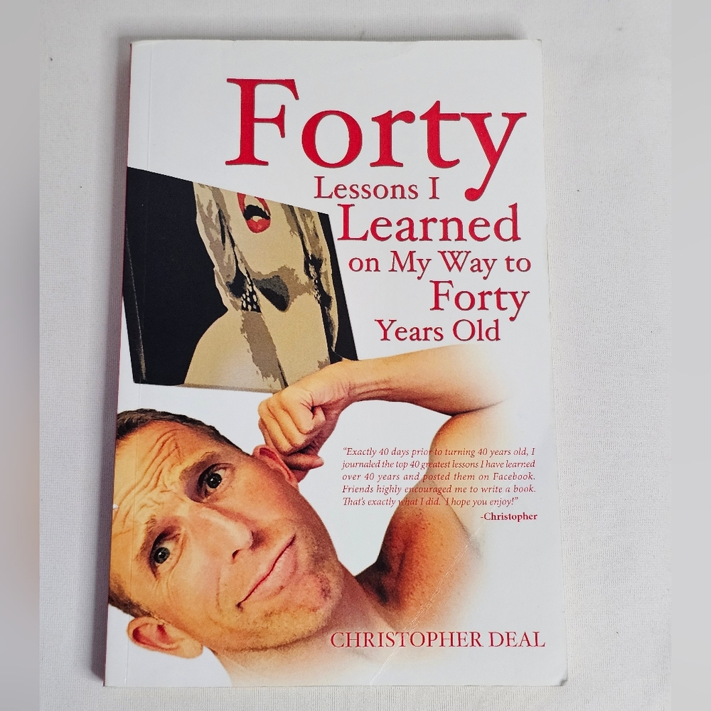Forty Lessons I Learned on My Way to Forty Years Old Paperback Christopher Deal